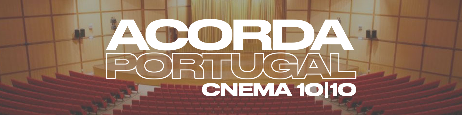 ACORDA PORTUGAL – CNEMA 10|10